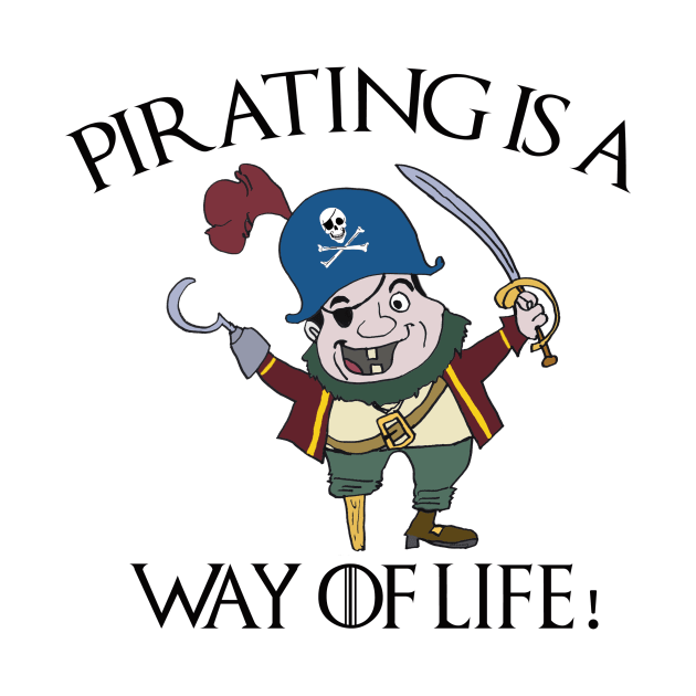 Pirating Is A Way Of Life by Everythingh