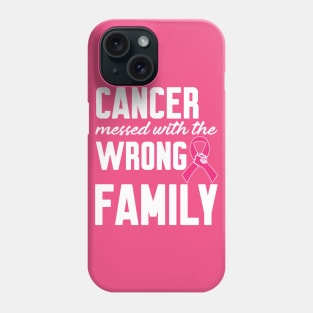 Cancer messed with the wrong Family Phone Case