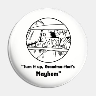 mayhem turn it up grandma Pin