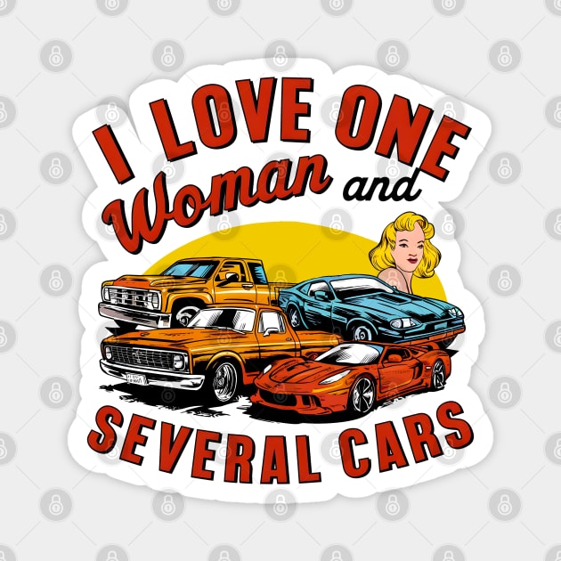 I love one woman and several cars relationship statement tee two Magnet by Inkspire Apparel designs