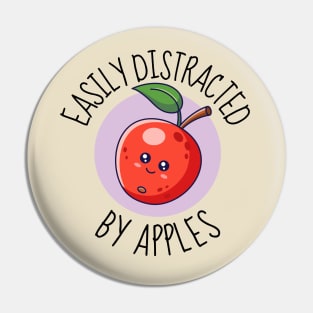 Easily Distracted By Apples Funny Pin