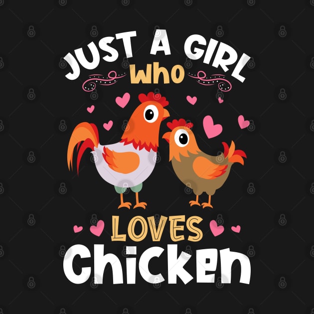 Just a Girl who Loves Chickens Gift by aneisha