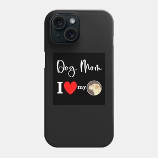 Dog Mom - I love my Labrador Retriever Phone Case