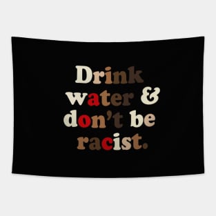 AOC Drink water and don't be racist Tapestry