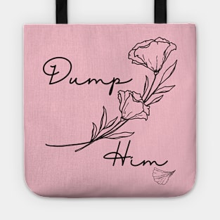 Dump Him Tote