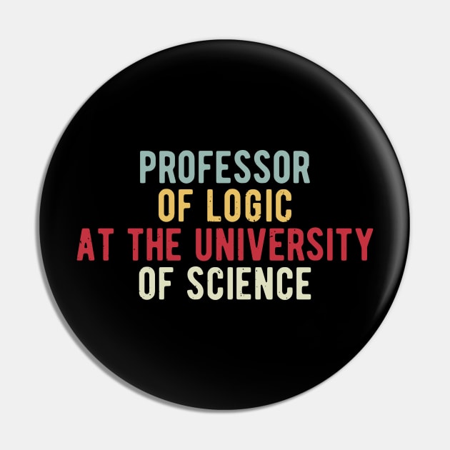 Professor of Logic at the University of Science Pin by Gaming champion