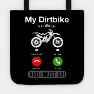 My DirtBike Is Calling And I Must Go Funny Phone Screen Gift Tote