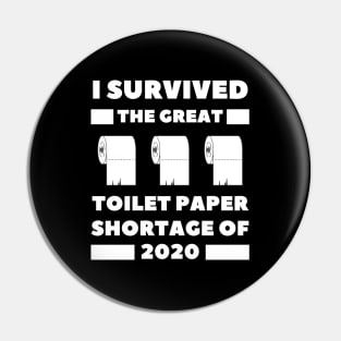 I survived the great toilet paper shortage of 2020 Pin