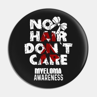 Myeloma Awareness No Hair Don Care Burgundy Ribbon In This Family No One Fights Alone Pin