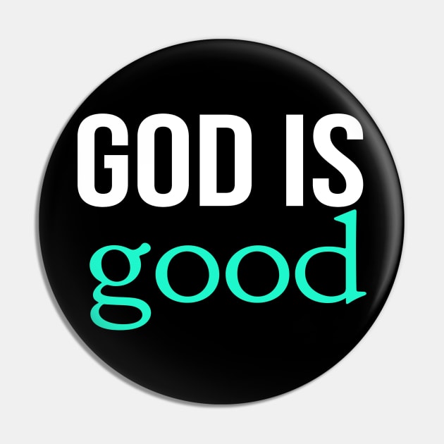 God Is Good Cool Motivational Christian Pin by Happy - Design