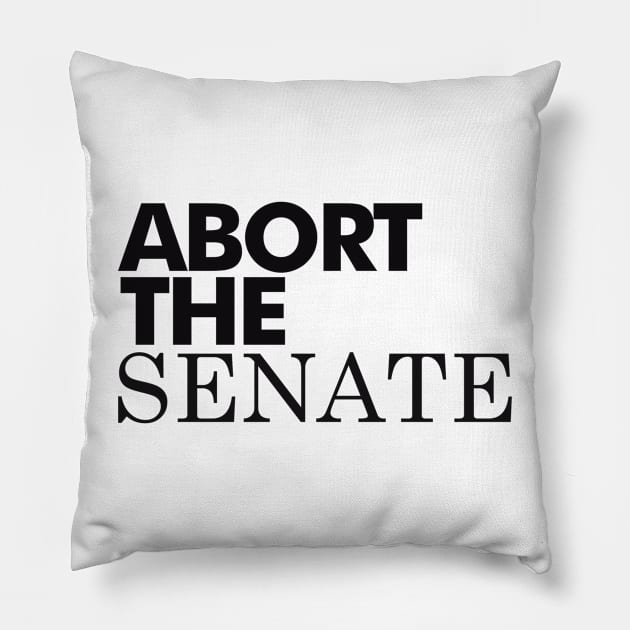 Abort The Senate, Black Pillow by Niemand