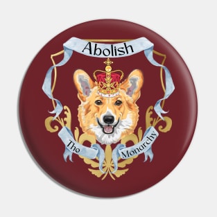 Abolish The Monarchy Pin