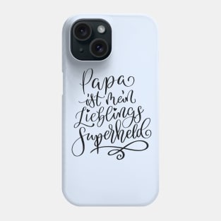 Papa ist mein Lieblings-Superheld Phone Case