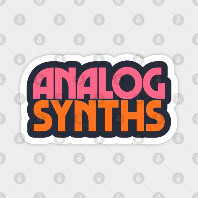 Analog Synths //////\\\\\\ Magnet by DankFutura