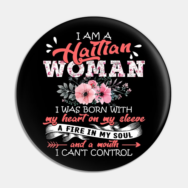 Haitian Woman I Was Born With My Heart on My Sleeve Floral Haiti Flowers Graphic Pin by Kens Shop