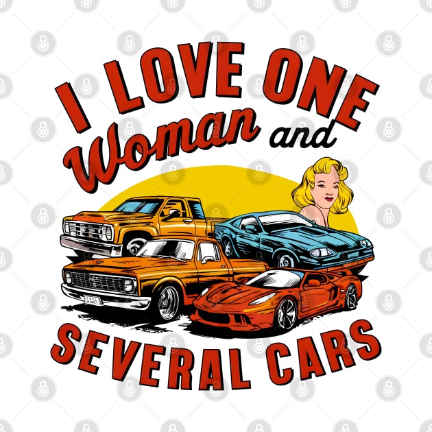 I love one woman and several cars relationship statement tee two by Inkspire Apparel designs