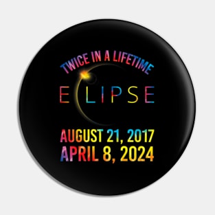 Twice In A Lifetime Solar Eclipse 2024 Tie Dye Pin