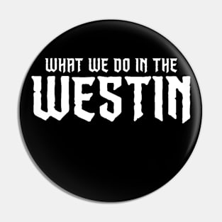 Westin Ops Shirt Design 2019 Pin