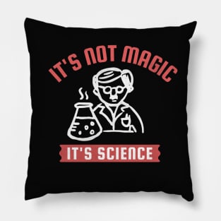 Science Like Magic - Funny Science Pillow