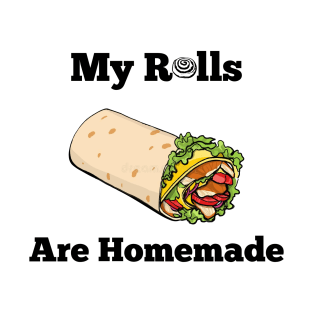 My Rolls Are Homemade Funny Thanksgiving Toddlers Boys T-Shirt