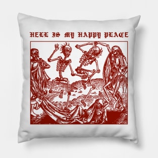 Hell Is My Happy Place Red Vintage Halloween Dance Macabre Medieval Spooky Goth Witch Thrift Store Emo Horror Retro Gift T-Shirt Pillow