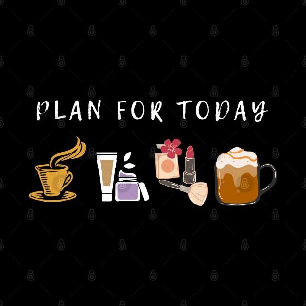 Plan for today Self care by DayDue