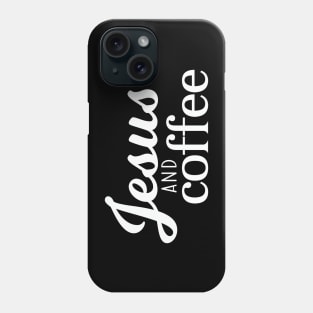 Jesus and Coffee Phone Case