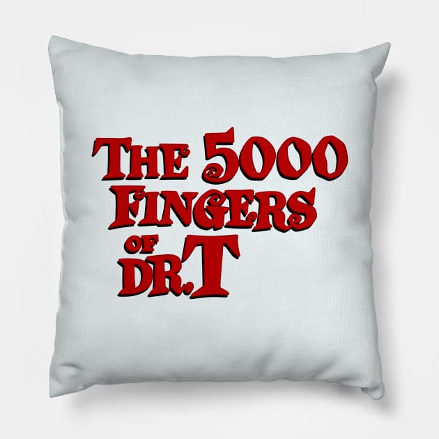 The 5000 Fingers of Dr. T Pillow by DCMiller01