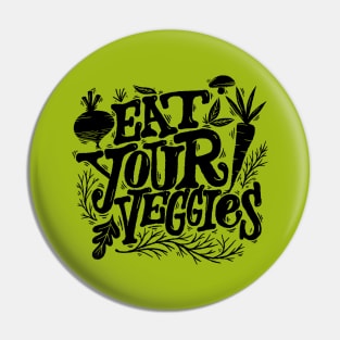 eat your veggies Pin