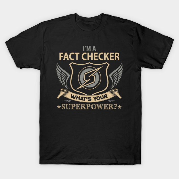 Discover Fact Checker T Shirt - Superpower Gift Item Tee - Fact Checker - T-Shirt