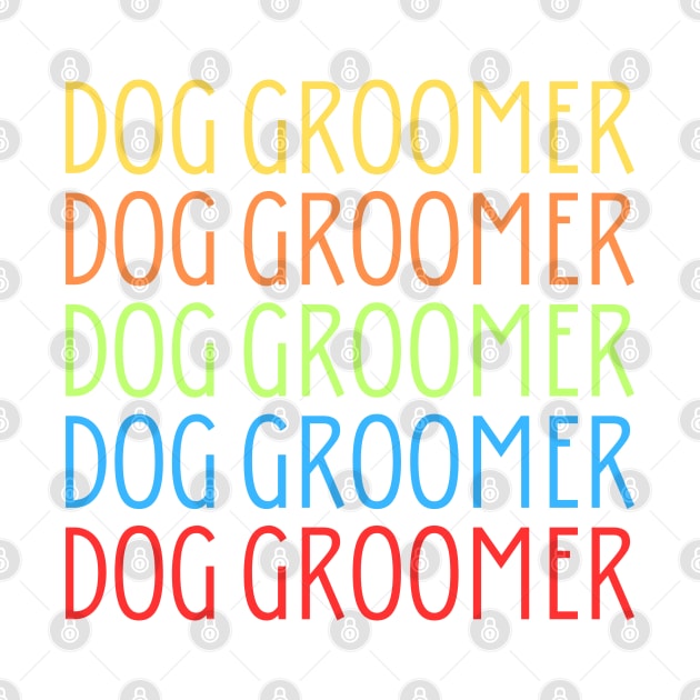 Dog Groomer by HobbyAndArt