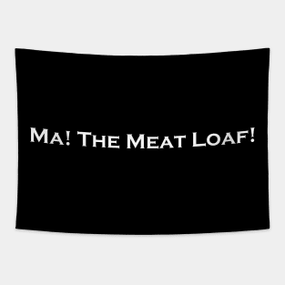 Ma The Meat Loaf! Funny Mom Cooking Tapestry