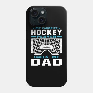 My Favorite Hockey Player Dad Fathers Day Phone Case