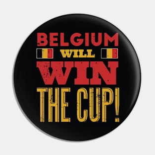 Belgium Will Win the Cup Pin