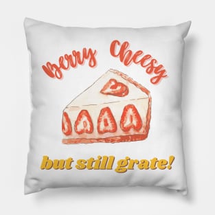 Berry Cheesy But Still Grate Funny Cheese Pun Pillow