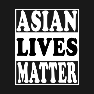 ASIAN LIVES MATTER T-Shirt