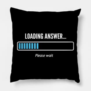 Loading Answer Please Wait Pillow