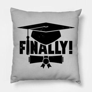 Finally Graduated Gift For Graduation Pillow