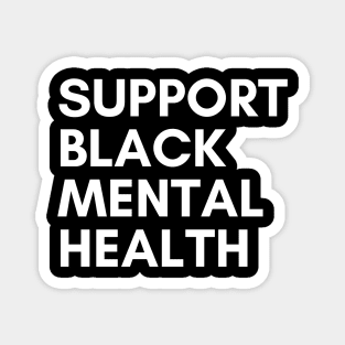 Support Black Mental Health Magnet