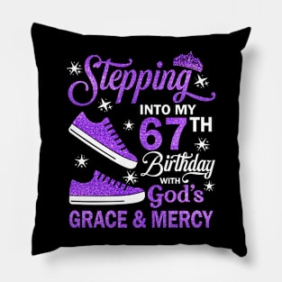 Stepping Into My 67th Birthday With God's Grace & Mercy Bday Pillow