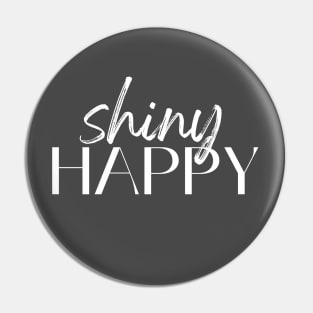 Shiny Happy Pin