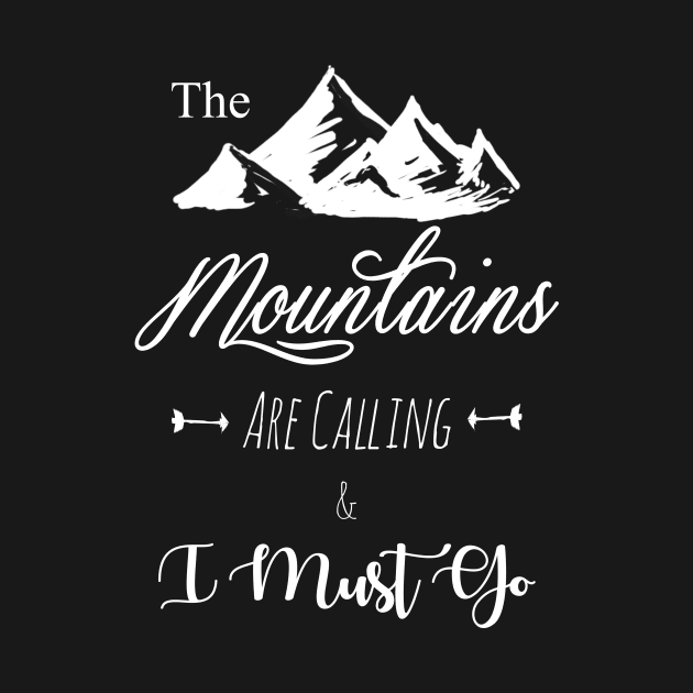 The mountains are calling and I must go by StilleSkyggerArt