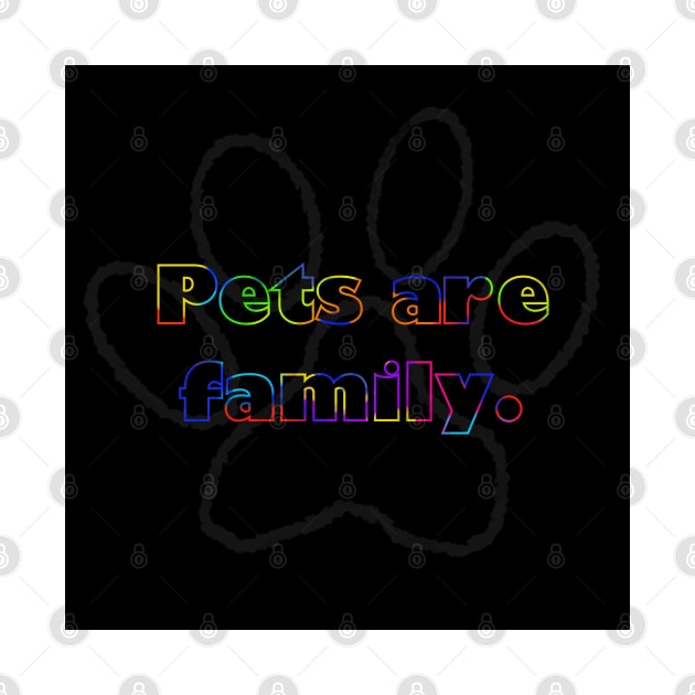 Pets are family by Stephanie Kennedy 