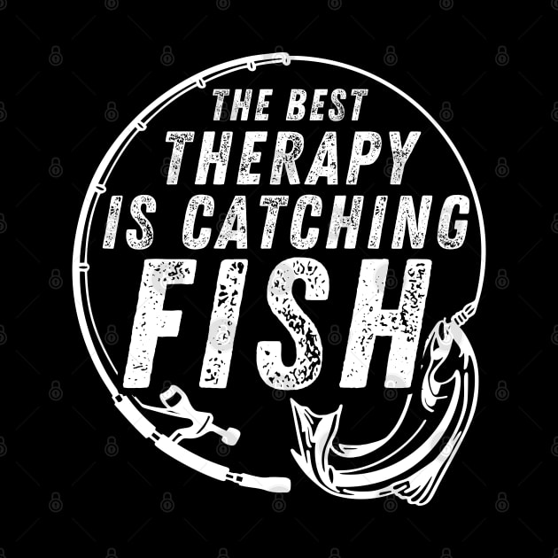 Fishing Quote The Best Therapy Is Catching Fish Vintage Distressed by Art-Jiyuu