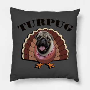 Turkey Pug Thanksgiving TURPUG Funny Dog Lover Gifts Pillow