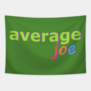 Average Joe No 2 Tapestry