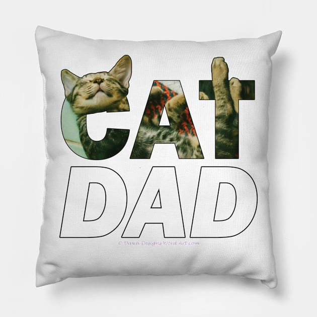 Cat dad - tabby cat oil painting word art Pillow by DawnDesignsWordArt