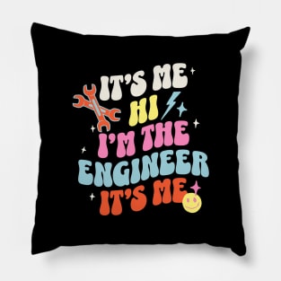 Operating Engineers It's me I'm The Engineer Pillow