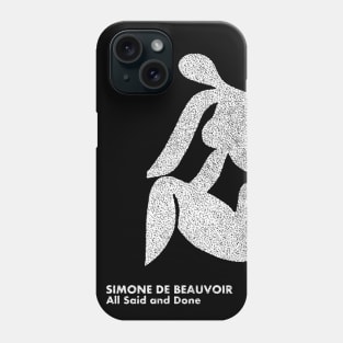 All Said and Done / Simone de Beauvoir / Minimalist Artwork Design Phone Case