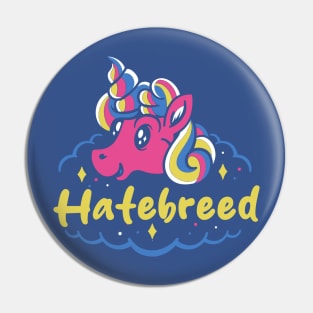 hate and the naughty unicorn Pin